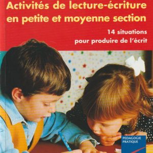 LIVRE - ACTIVITÉS - LITTÉRATURE - Activités de lecture-écriture en PS et MS - Denise Chauvel et Isabelle Lagoueyte