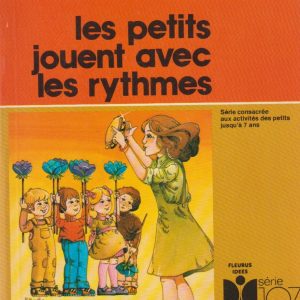 LIVRE - ACTIVITÉS - MUSIQUE - Petits jouent avec les rythmes - Fleurus